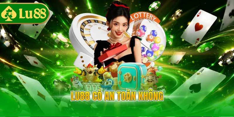 lu88 có an toàn không